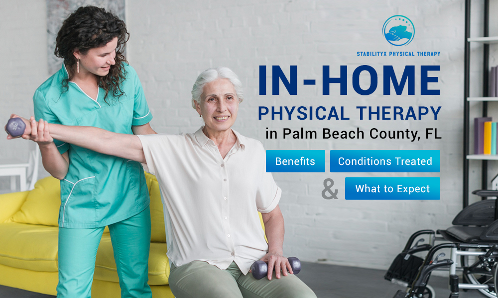 In-home Physical Therapy Palm Beach County, FL